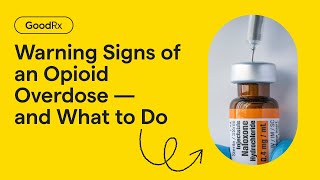Signs of an Opioid Overdose, What to Do, and How to Treat It | GoodRx