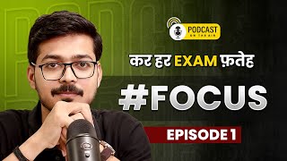 How to Increase FOCUS - Study Hacks Used by Toppers | Kar Har Exam Fateh | Episode 1 focus