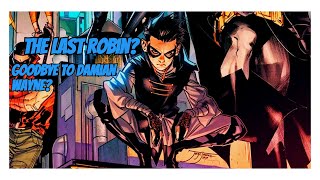 Is Damian Wayne the last Robin? | Comic talk #1