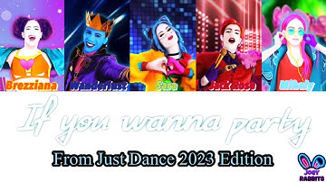 The Just Dancers - “If you Wanna Party” Lyrics (Just Dance 2023 Edition) (Color Coded Lyrics)