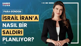 İsrail - İran gerilimi nasıl bitecek? | Para Gündem - 16 Nisan 2024