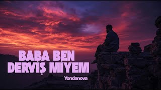Baba Ben Derviş Miyem Anadolunun Sesi Türkülerin Nefesi Yondanova Universal Resimi