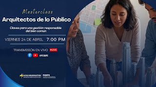 ✨ Masterclass  Arquitectos de lo Público