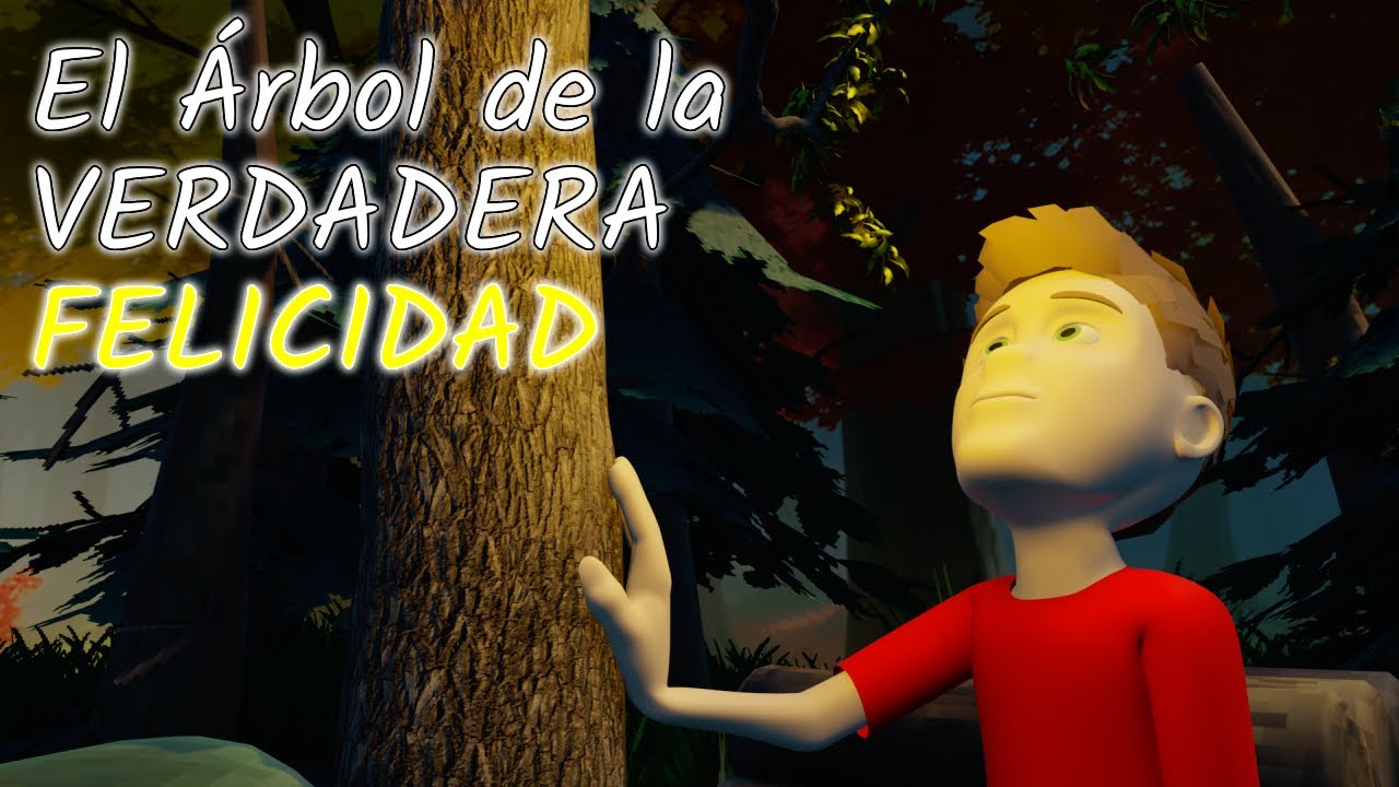 🌲 El Árbol de la VERDADERA FELICIDAD - YouTube