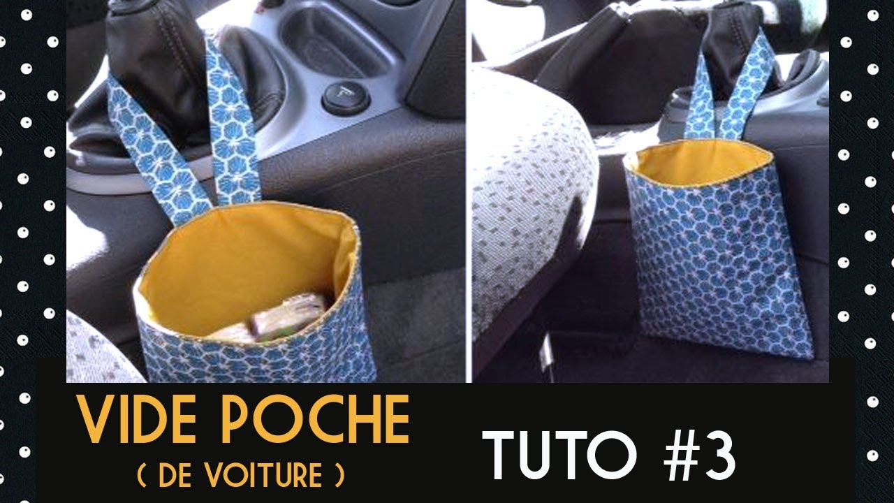 Tuto #3 Vide poche de voiture 