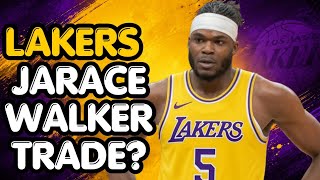 LAKERS JARACE WALKER TRADE?