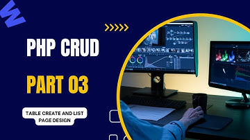 PHP CRUD. PART-03. Table Create & List Page Design.