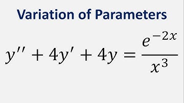 Differential Equation Variation of Parameters: y