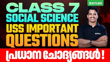 Class 7 Social Science | USS - Important Questions - പ്രധാന ചോദ്യങ്ങൾ | Xylem Class 7