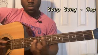 Soup Song - Nep | Guitar Tutorial(How to Play soup song)