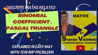 Binomial coefficient, Pascal Triangle and  IMP SAQ@VATAMBEDUSRAVANKUMAR