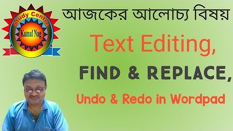 Text editing, find and replace, Undo &Redo in Wordpad