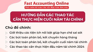 Hướng dẫn các thao tác cần thực hiện cuối năm tài chính trên Fast Accounting Online