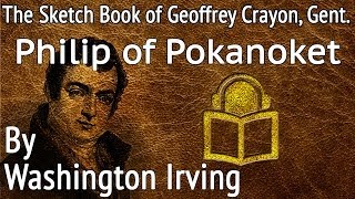 29 Philip of Pokanoket by Washington Irving, unabridged audiobook