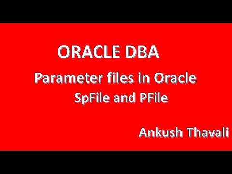 Parameter files in Oracle- Pfile & SPFile