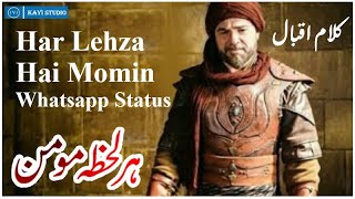 Har lehza hai momin| Whatsapp Status | Dirilis Ertugrul | Iqbal Poetry |