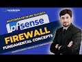 Understanding Firewall Concepts & Configuring pfSense for Network Security