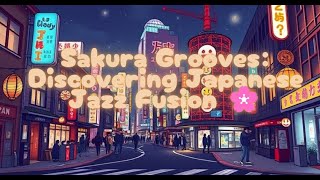 Sakura Grooves: Discovering Japanese Jazz Fusion 🌸🎹