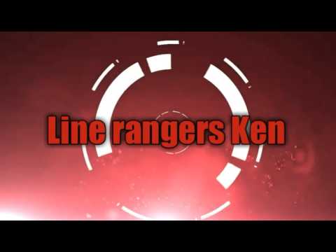 อินโทรLine rangers Ken ครั้งที่2อิอิ