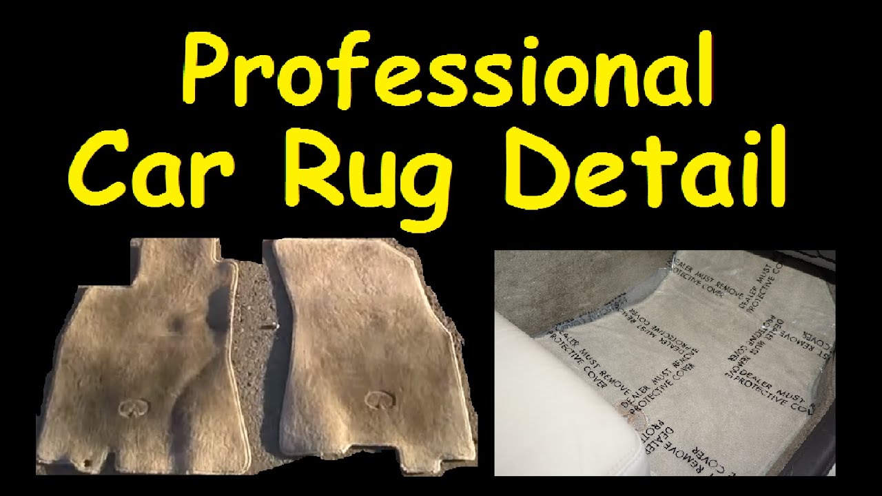 Car Rug Detailing How To Floor Mat Interior & Motor Cleaning YouTube