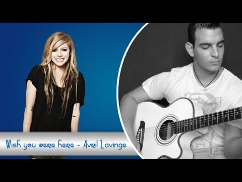 Wish you were here - Avril Lavigne (Acoustic Guitar Cover)