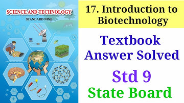 Science - 2 - 17. Introduction to Biotechnology | Textbook Exercise Answers | Std 9 | State Board