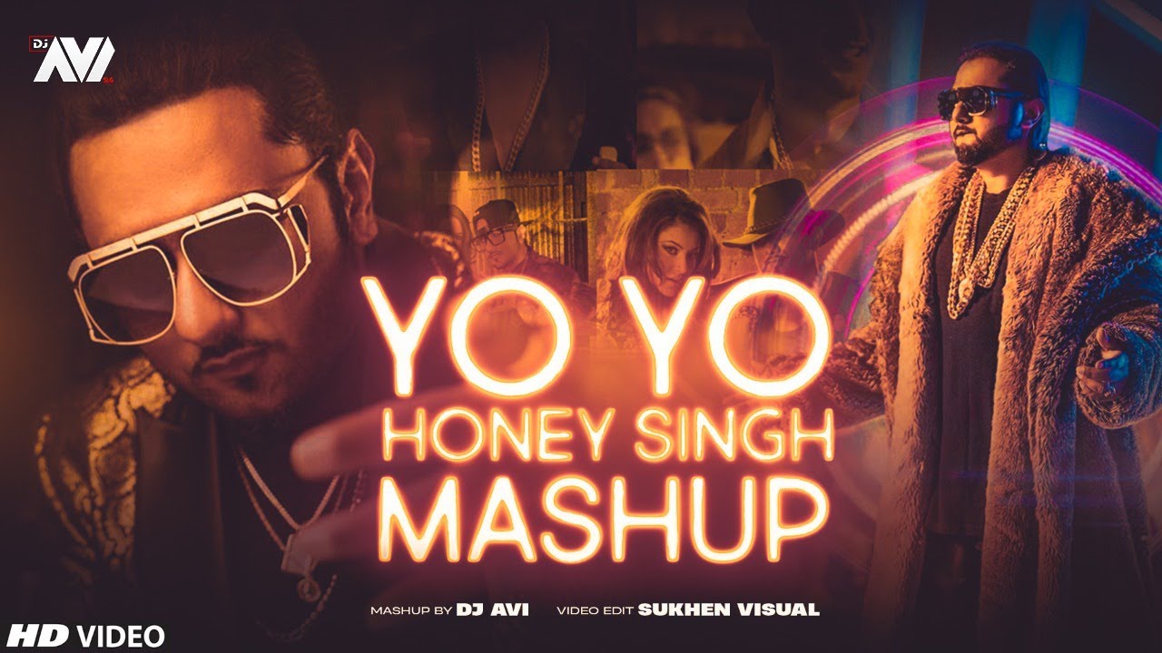 Yo Yo Honey Singh Mashup 2022  Dj Avi  Sukhen Visual   Best of Honey Singh