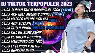 DJ TIKTOK TERPOPULER - DJ JANGAN TANYA BAGAIMANA ESOK ✓ DJ AKU RELA MELEPAS DIRIMU FULL ALBUM REMIX