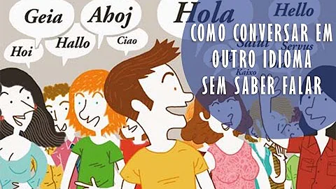 Como conversar com uma pessoa que fala outro idioma?