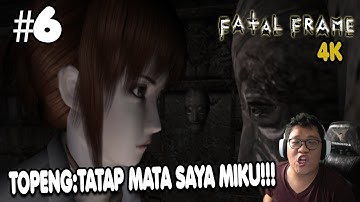 FATAL FRAME 1 PART 6 INDONESIA - TOPENG:TATAP MATA SAYA MIKU!!!