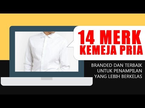 Video: 28 Kemeja Terbaik Untuk Dipakai Pria Di Tempat Kerja, Di Rumah, Dan Sesudahnya