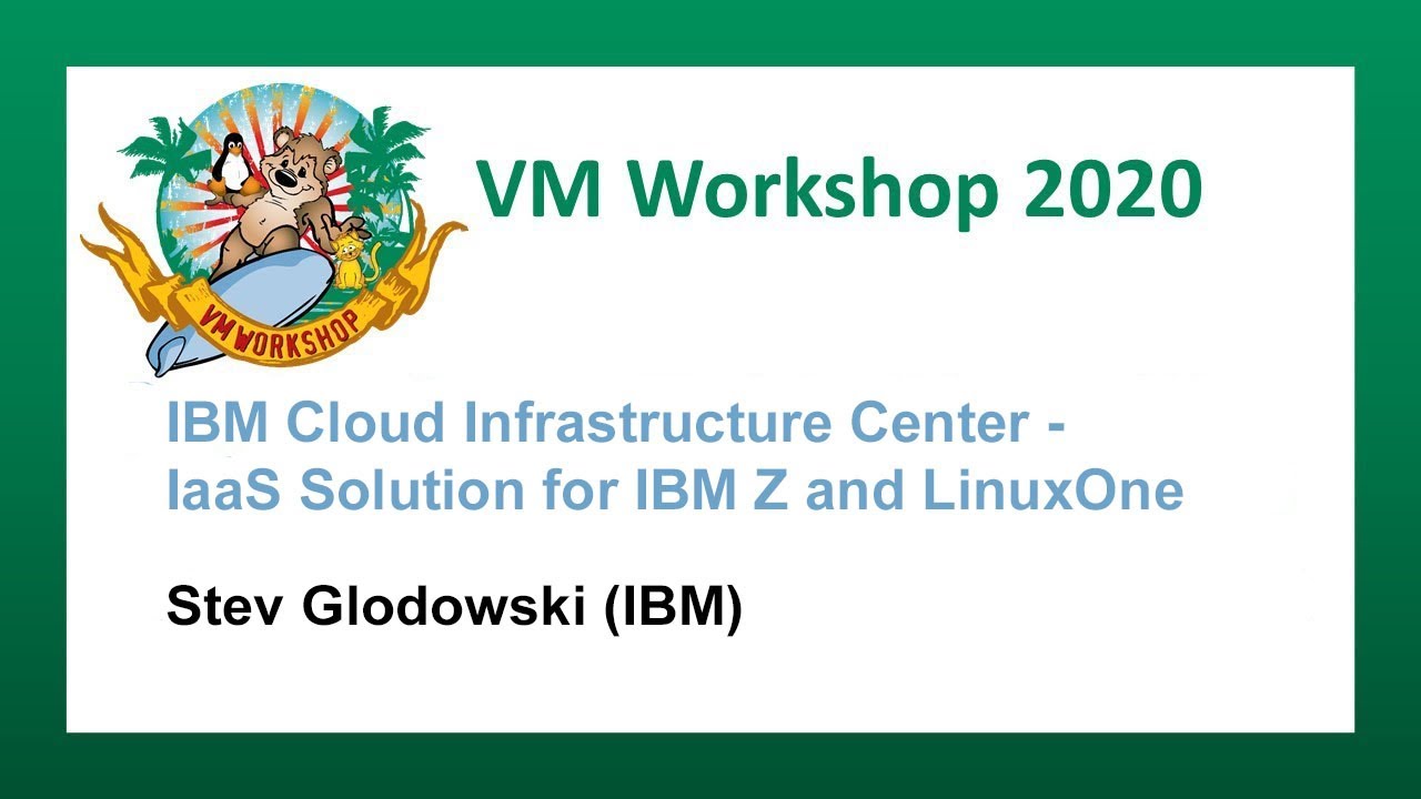 IBM Cloud Infrastructure Center - IaaS Solution for IBM Z and LinuxONE ...