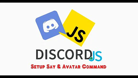 Discord.JS Tutorial | Episode 02 - Setup Say & Avatar Command
