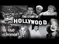 The Story of Hollywood