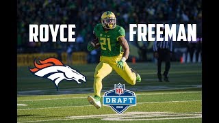 Royce Freeman || "Welcome to Denver!" || Oregon Highlights