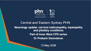 Neurology update: cervical radiculopathy, myelopathy and pituitary conditions. 13 May 2026