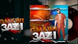 Gnawi - 3AZI (REMIX official) bkou.ri_ $ Album  Saroute
