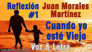 Juan Morales Martínez - Cuando yo esté viejo (letra)