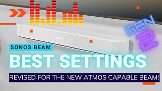 Best Settings to enjoy the Sonos Beam Gen 2 (ATMOS)