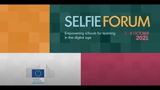 Empowering schools for learning in the digital age: insights from the SELFIE Forum 2021