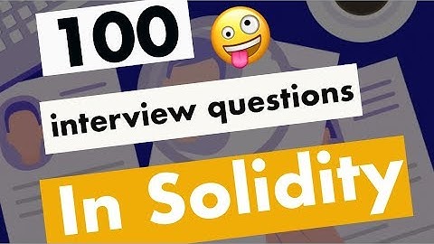 100 Solidity Job Interview Questions & Answer | Blockchain Interview Q&A