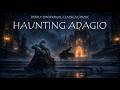 Haunting Adagio Masterpieces to Calm a Restless Mind | Deeply Emotional Classical Music