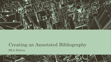 Annotated Bibliography: MLA Edition