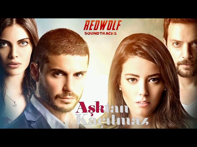 Aşktan Kaçılmaz Müzikleri - Jenerik