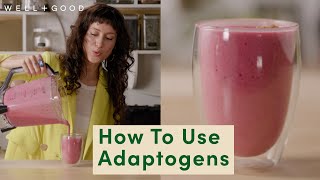 How To Use Adaptogens to Soothe Stress + Anxiety LongTerm | PlantBased | Well+Good