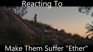 Reacting To - Make Them Suffer "Ether" Net Worth