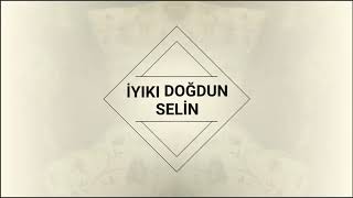 Selin Doğum Günü