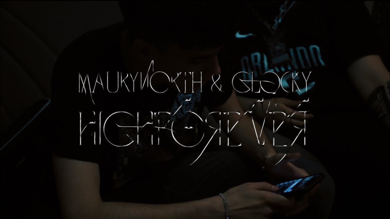 Maury North & Glocky - highforever (Visual Video)