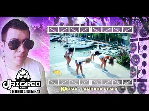 BAÚ DO DJ KAOMA LAMBADA REMIX DJ RICARDO MIRANDA 