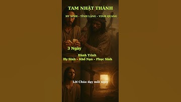 Tam Nhật Thánh trong Kitô giáo, đây là ba ngày lễ quan trọng diễn ra trong tuần Thánh